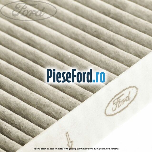 Filtru polen cu carbon activ Ford Galaxy 2000-2006 2.0 i 116 cp Filtru polen cu carbon activ Ford Galaxy 2000-2006 2.0 i 116 cp NSE, ZVSA benzina