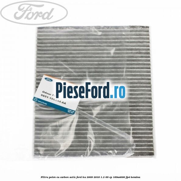 Filtru polen cu carbon activ Ford Ka 2009-2016 1.2 69 cp 169A4000, FP4 benzina