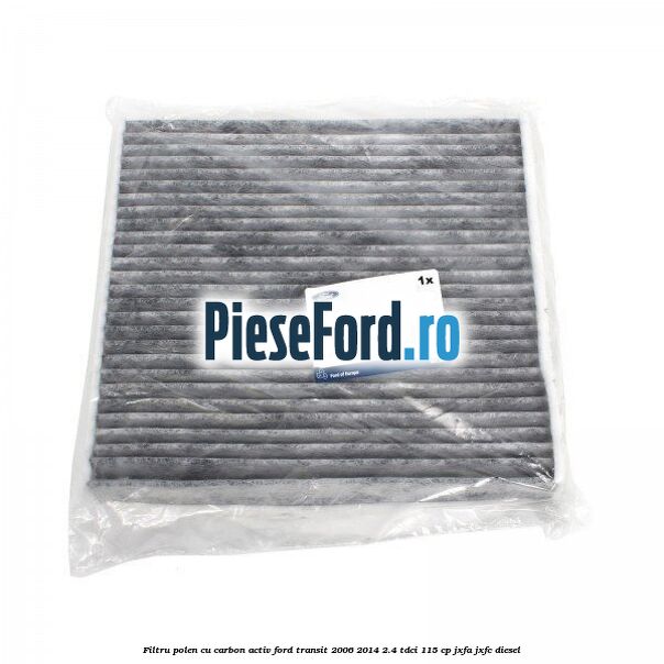 Filtru polen cu carbon activ Ford Transit 2006-2014 2.4 TDCi 115 cp