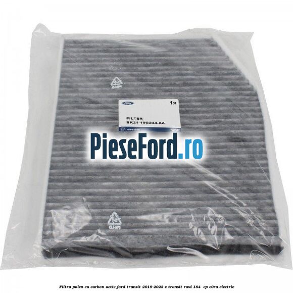 Filtru polen cu carbon activ Ford Transit 2019-2023 E-TRANSIT RWD 184  cp