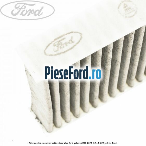 Filtru polen cu carbon activ Odour Plus Ford Galaxy 2000-2006 1.9 TDI 150 cp BTB diesel