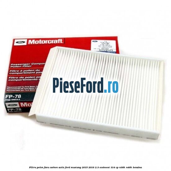 Filtru polen fara carbon activ Ford Mustang 2015-2018 2.3 EcoBoost 314 cp N38H, N48H benzina
