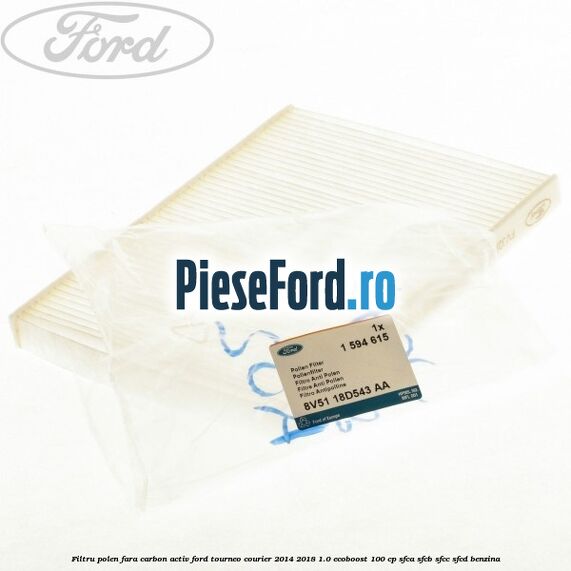 Filtru polen fara carbon activ Ford Tourneo Courier 2014-2018 1.0 EcoBoost 100 cp SFCA, SFCB, SFCC, SFCD benzina