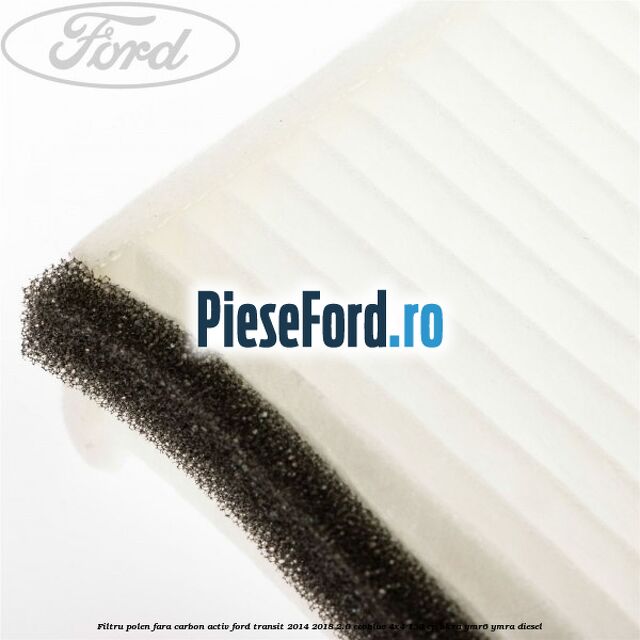 Filtru polen fara carbon activ Ford Transit 2014-2018 2.0 EcoBlue 4x4 130 cp BKRA, YMR6, YMRA diesel