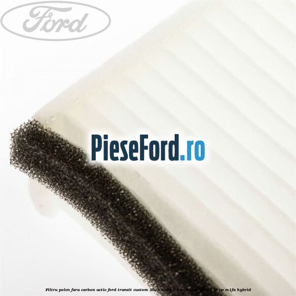 Filtru polen fara carbon activ Ford Transit Custom 2019-2023 1.0 EcoBoost PHEV 125 cp M1FA Hybrid