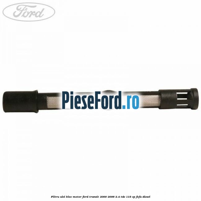 Filtru ulei bloc motor Ford Transit 2000-2006 2.4 TDE 115 cp FXFA diesel