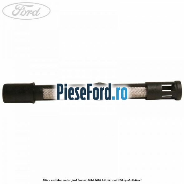 Filtru ulei bloc motor Ford Transit 2014-2018 2.2 TDCi RWD 135 cp Filtru ulei bloc motor Ford Transit 2014-2018 2.2 TDCi RWD 135 cp UHR5 diesel
