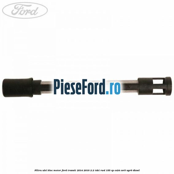 Filtru ulei bloc motor Ford Transit 2014-2018 2.2 TDCi RWD 155 cp Filtru ulei bloc motor Ford Transit 2014-2018 2.2 TDCi RWD 155 cp CV24, CVR5, UYR6 diesel