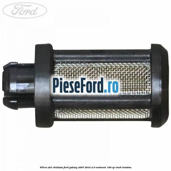 Filtru ulei chiulasa Ford Galaxy 2007-2014 2.0 EcoBoost 199 cp TNWB benzina