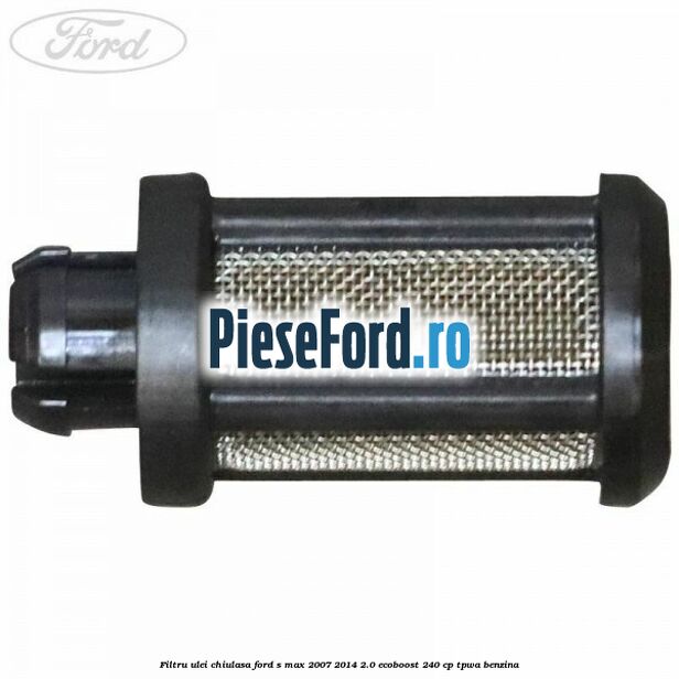 Filtru ulei chiulasa Ford S-Max 2007-2014 2.0 EcoBoost 240 cp TPWA benzina