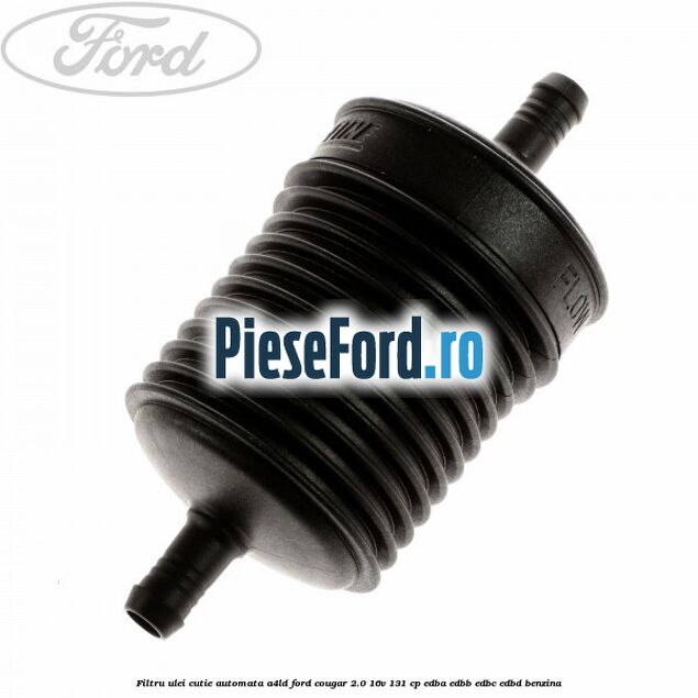 Filtru ulei cutie automata A4LD Ford Cougar 2.0 16V 131 cp EDBA, EDBB, EDBC, EDBD benzina
