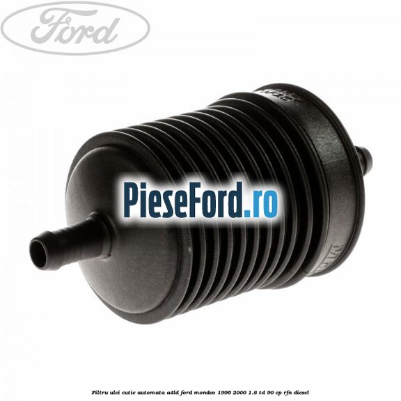 Filtru ulei cutie automata A4LD Ford Mondeo 1996-2000 1.8 TD 90 cp RFN diesel