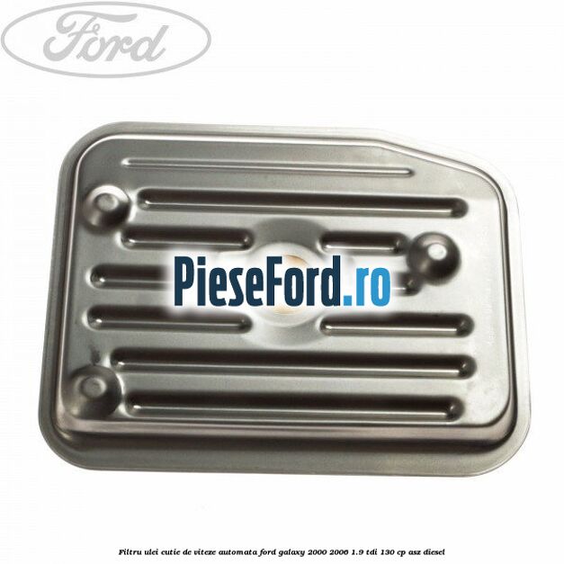 Filtru ulei, cutie de viteze automata Ford Galaxy 2000-2006 1.9 TDI 130 cp