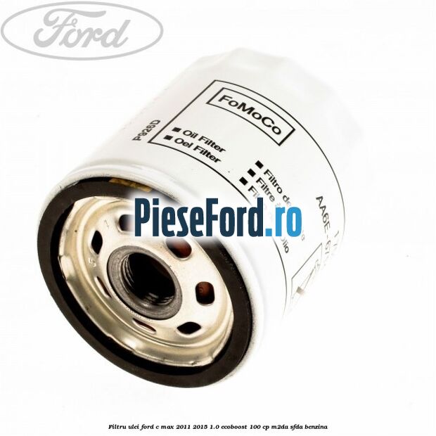 Filtru ulei Ford C-Max 2011-2015 1.0 EcoBoost 100 cp M2DA, SFDA benzina