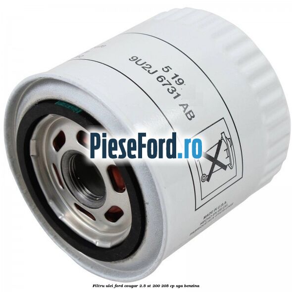 Filtru ulei Ford Cougar 2.5 ST 200 205 cp SGA benzina