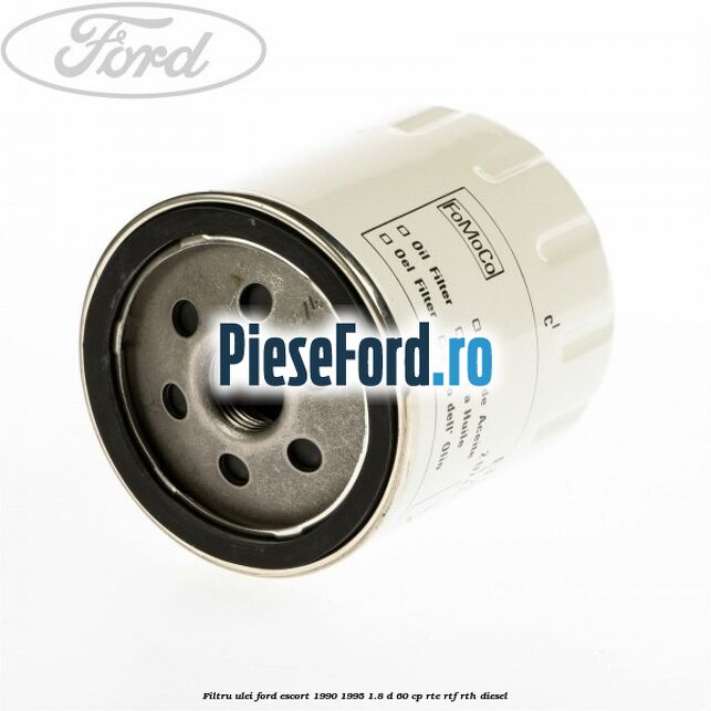 Filtru ulei Ford Escort 1990-1995 1.8 D 60 cp RTE, RTF, RTH diesel