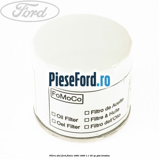 Filtru ulei Ford Fiesta 1989-1996 1.1 50 cp