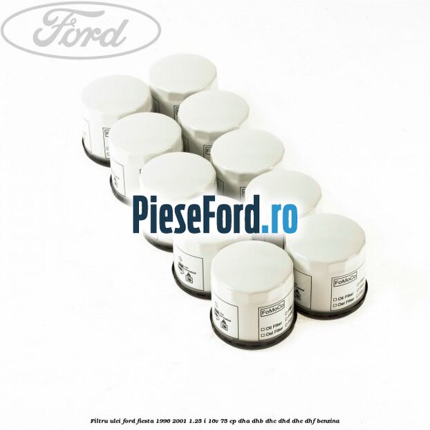 Filtru ulei Ford Fiesta 1996-2001 1.25 i 16V 75 cp DHA, DHB, DHC, DHD, DHE, DHF benzina