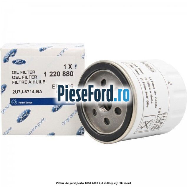 Filtru ulei Ford Fiesta 1996-2001 1.8 D 60 cp RTJ, RTK diesel