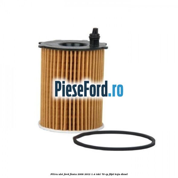 Filtru ulei Ford Fiesta 2008-2012 1.4 TDCi 70 cp Filtru ulei Ford Fiesta 2008-2012 1.4 TDCi 70 cp F6JD, KVJA diesel