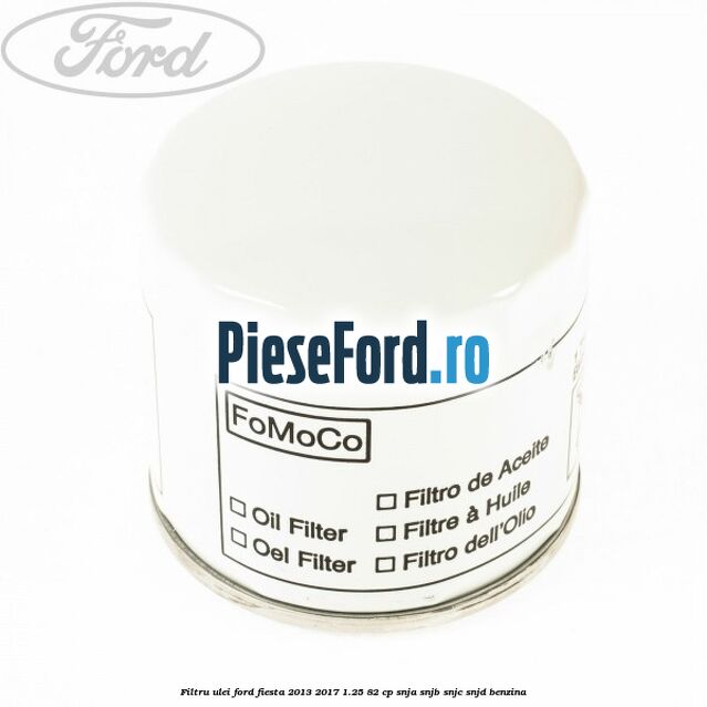 Filtru ulei Ford Fiesta 2013-2017 1.25 82 cp