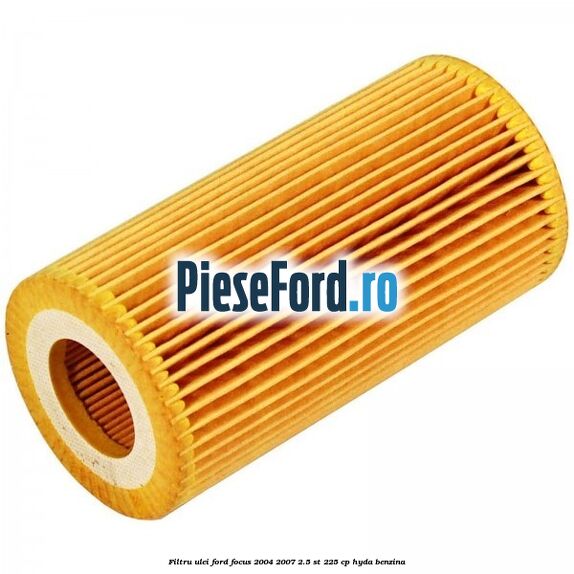 Filtru ulei Ford Focus 2004-2007 2.5 ST 225 cp Filtru ulei Ford Focus 2004-2007 2.5 ST 225 cp HYDA benzina