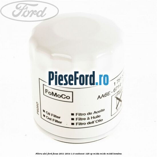 Filtru ulei Ford Focus 2011-2014 1.0 EcoBoost 125 cp Filtru ulei Ford Focus 2011-2014 1.0 EcoBoost 125 cp M1DA, M1DC, M1DD benzina