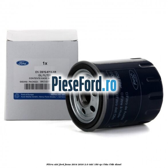 Filtru ulei Ford Focus 2014-2018 2.0 TDCi 150 cp Filtru ulei Ford Focus 2014-2018 2.0 TDCi 150 cp T7DA, T7DB diesel
