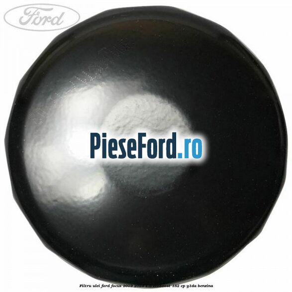 Filtru ulei Ford Focus 2019-2023 1.5 EcoBoost 182 cp Y1DA benzina
