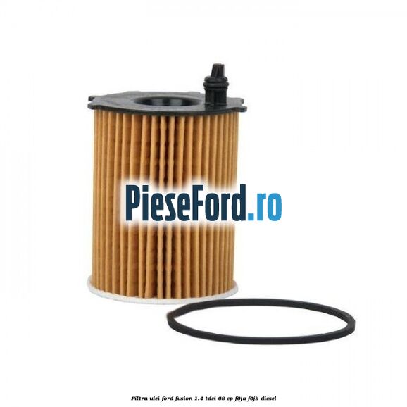 Filtru ulei Ford Fusion 1.4 TDCi 68 cp F6JA, F6JB diesel