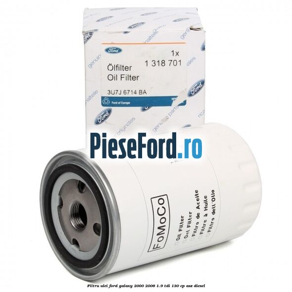 Filtru ulei Ford Galaxy 2000-2006 1.9 TDI 130 cp ASZ diesel