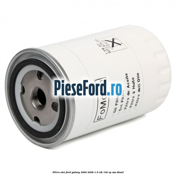 Filtru ulei Ford Galaxy 2000-2006 1.9 TDI 130 cp ASZ diesel