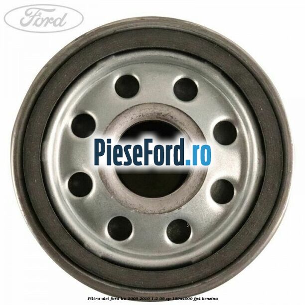 Filtru ulei Ford Ka 2009-2016 1.2 69 cp 169A4000, FP4 benzina