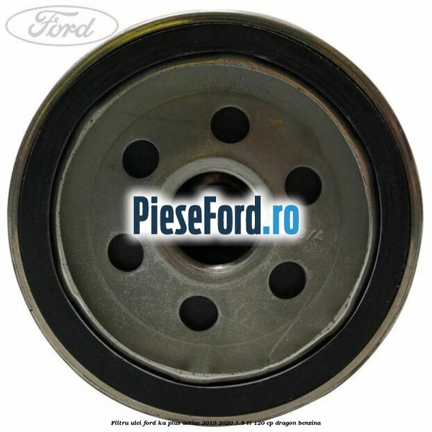 Filtru ulei Ford Ka plus Active 2019-2020 1.5 Ti 120 cp dragon benzina