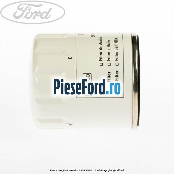 Filtru ulei Ford Mondeo 1993-1996 1.8 TD 88 cp RFM, RFN diesel