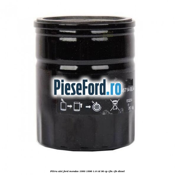 Filtru ulei Ford Mondeo 1993-1996 1.8 TD 90 cp RFM, RFN diesel