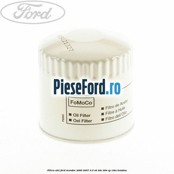 Filtru ulei Ford Mondeo 2000-2007 3.0 V6 24V 204 cp