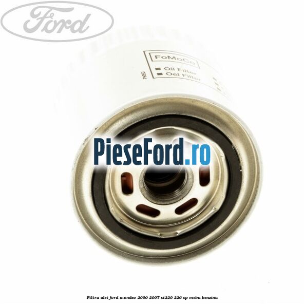 Filtru ulei Ford Mondeo 2000-2007 ST220 226 cp MEBA benzina