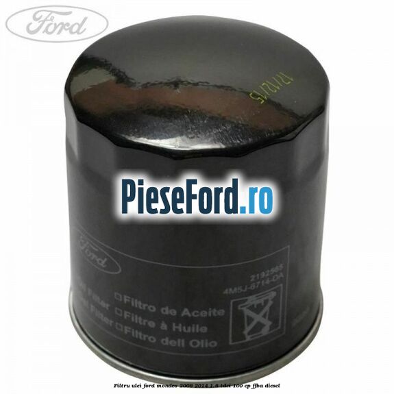Filtru ulei Ford Mondeo 2008-2014 1.8 TDCi 100 cp FFBA diesel