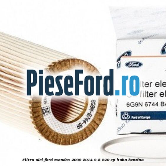 Filtru ulei Ford Mondeo 2008-2014 2.5 220 cp Filtru ulei Ford Mondeo 2008-2014 2.5 220 cp HUBA benzina