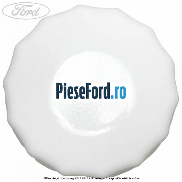 Filtru ulei Ford Mustang 2015-2018 2.3 EcoBoost 314 cp N38H, N48H benzina