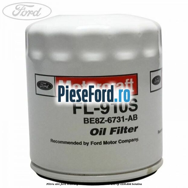 Filtru ulei Ford Mustang 2018-2022 2.3 EcoBoost 290 cp C23HD0D benzina