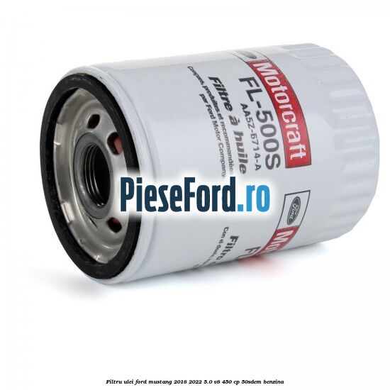 Filtru ulei Ford Mustang 2018-2022 5.0 V8 450 cp 50SDEM benzina