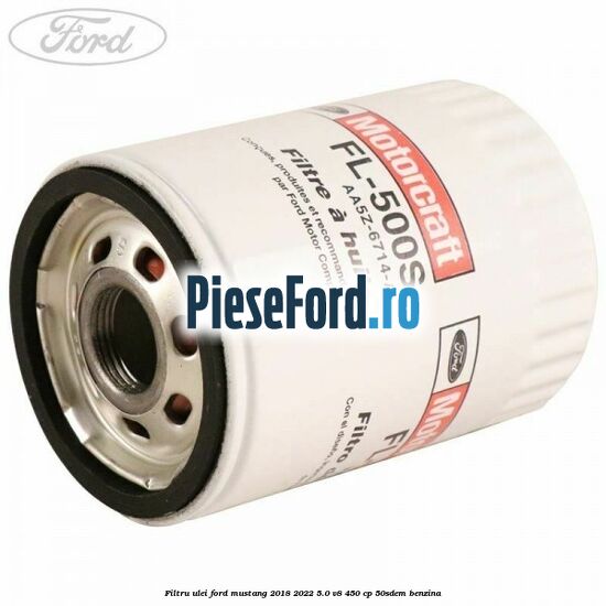 Filtru ulei Ford Mustang 2018-2022 5.0 V8 450 cp 50SDEM benzina