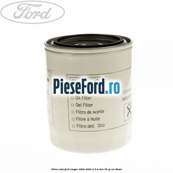 Filtru ulei Ford Ranger 2002-2006 2.5 D 4x4 78 cp WL diesel