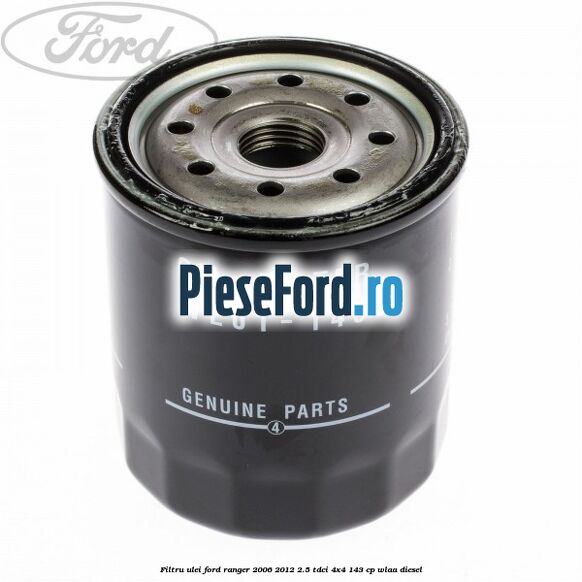 Filtru ulei Ford Ranger 2006-2012 2.5 TDCi 4x4 143 cp WLAA diesel