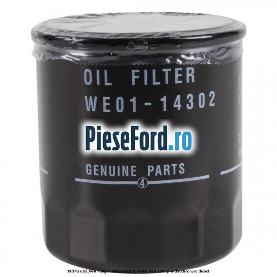 Filtru ulei Ford Ranger 2006-2012 3.0 TDCi 4x4 156 cp MD30DITC, WEC diesel
