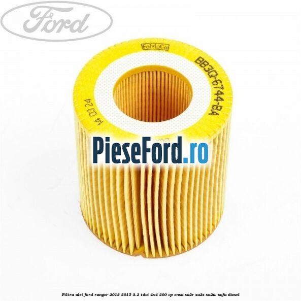 Filtru ulei Ford Ranger 2012-2015 3.2 TDCi 4x4 200 cp ENSA, SA2R, SA2S, SA2W, SAFA diesel