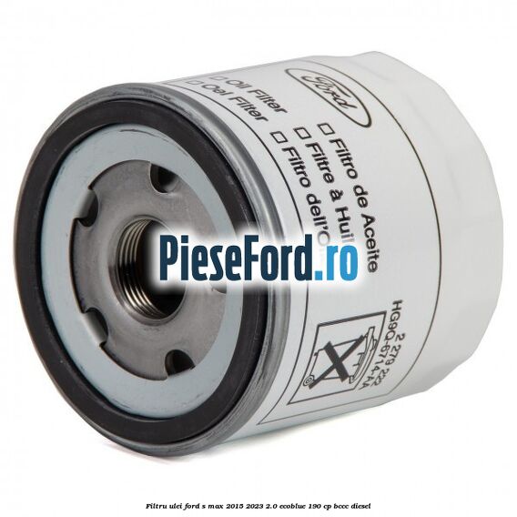 Filtru ulei Ford S-Max 2015-2023 2.0 EcoBlue 190 cp BCCC diesel