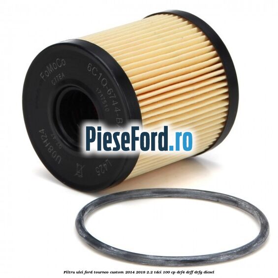 Filtru ulei Ford Tourneo Custom 2014-2018 2.2 TDCi 100 cp DRF4, DRFF, DRFG diesel